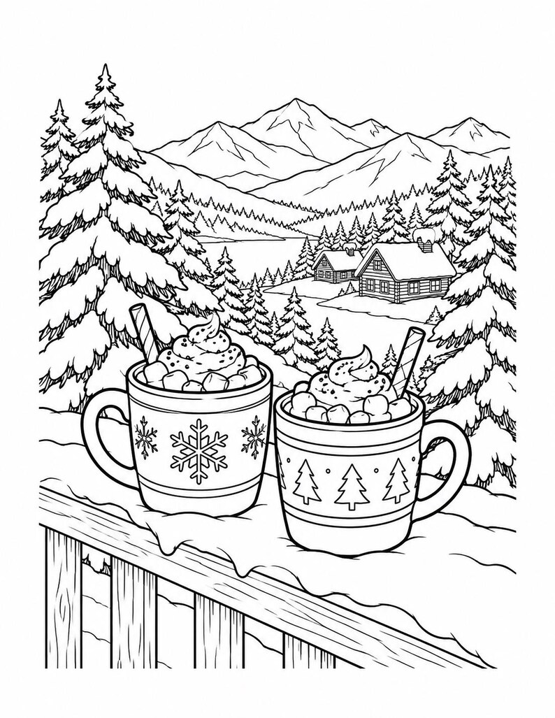 May include: A black and white line art coloring page featuring two mugs filled with hot cocoa, whipped cream, and candy canes resting on a snowy railing. The background shows a winter landscape with pine trees, cabins, and mountains.