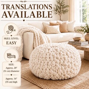 May include: A round, cream-colored, chunky knit pouf ottoman with a thick, braided yarn texture. Text on the image reads: TRANSLATIONS AVAILABLE, SKILL LEVEL: EASY, SIZE: Approx. 20" (51 cm) diameter, Approx. 14" (35 cm) high, with icons of yarn and tape.