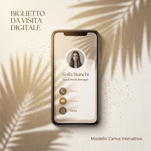 Può includere: Uno smartphone che mostra un modello di biglietto da visita digitale con il testo BIGLIETTO DA VISITA DIGITALE e Modello Canva Interattivo. Lo schermo presenta una foto profilo di Sofia Bianchi, Social Media Manager, con icone di contatto.
