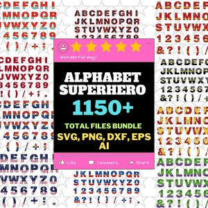 May include: A digital graphic display showcasing a bundle of alphabet and number sets in various patterns and colors. The central pink box features the text ALPHABET SUPERHERO 1150+ TOTAL FILES BUNDLE SVG, PNG, DXF, EPS, AI with five yellow stars.