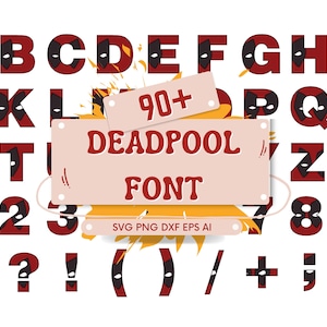 May include: A digital font set featuring the alphabet, numbers, and punctuation marks in a dark red color with black Deadpool mask eye details. A central rectangular label displays the text 90+ DEADPOOL FONT SVG PNG DXF EPS AI.