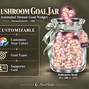 May include: A glass jar filled with small pink and white mushrooms, tied with a sage green ribbon and a tag featuring an anime character named Yuki Hoshi. Text includes Mushroom Goal Jar, Customizable, and Followers Goal 75/100.
