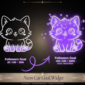 May include: A digital neon cat goal widget featuring a white outline cat on the left with text reading Followers Goal 25 / 100 25% and a glowing purple cat on the right with text reading Followers Goal 100 / 100 100% GOAL REACHED! with paw prints.