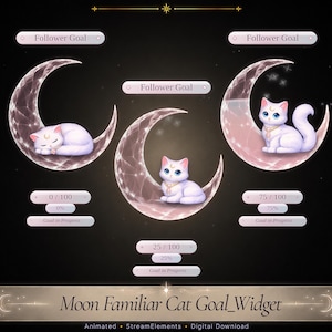 May include: A digital graphic set featuring three crescent moon icons with white cats. Each moon has a Follower Goal label, progress bars showing 0/100, 25/100, and 75/100, and the text Goal in Progress. The bottom banner reads Moon Familiar Cat Goal_Widget.