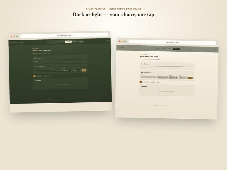 May include: A digital study planner interactive dashboard displayed in two themes, dark green and light beige. The interface includes the text Study Planner - Interactive Dashboard, Dark or light &mdash; your choice, one tap, and What's due, and when.
