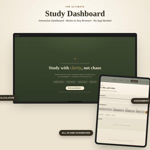 May include: A digital study dashboard displayed on a computer monitor and tablet screen. The interface features dark green and cream tones with text including The Ultimate Study Dashboard, Study with clarity, not chaos, Grade Calculator, and Assignment Tracker.