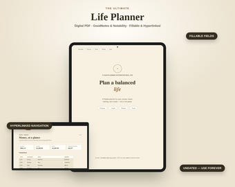 May include: A digital Life Planner displayed on a tablet screen with a beige background. The text reads The Ultimate Life Planner, Digital PDF, GoodNotes & Notability, Fillable & Hyperlinked, Plan a balanced life, and Money, at a glance.