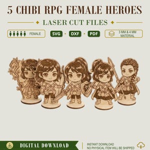 May include: A set of 5 laser cut wooden chibi RPG hero figures. The text reads 5 CHIBI RPG FEMALE HEROES, LASER CUT FILES, SVG, DXF, PDF, 3 MM & 4 MM MATERIAL, and DIGITAL DOWNLOAD. The figures include a mage, archer, knight, warrior, and scout.