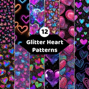 Könnte beinhalten: Eine digitale Sammlung von 12 Glitzer-Herzmustern mit verschiedenen Designs, darunter Neon-Umrisse, funkelnde Texturen und lebendige, mehrfarbige Herzmotive auf schwarzem Hintergrund mit dem Text 12 Glitter Heart Patterns.