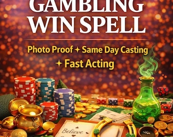 May include: A digital graphic featuring the text Perfect GAMBLING WIN SPELL, Photo Proof + Same Day Casting + Fast Acting. The scene displays stacks of red, blue, and white poker chips, gold coins, playing cards, a horseshoe, and a green potion bottle.