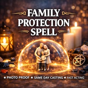 Puede incluir: Una figura de una familia de cuatro personas bajo una cúpula dorada brillante. El texto dice FAMILY PROTECTION SPELL, PHOTO PROOF, SAME DAY CASTING, FAST ACTING. Se ven una linterna, dos velas blancas y un amuleto de pentagrama.
