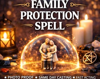 May include: A figurine of a family of four standing inside a glowing golden dome. The text reads FAMILY PROTECTION SPELL, PHOTO PROOF, SAME DAY CASTING, FAST ACTING. A lantern, two white candles, and a metal pentagram charm are visible nearby.