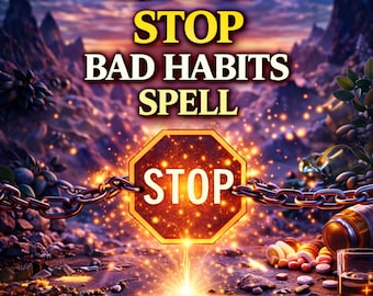 May include: A digital graphic featuring the text STOP BAD HABITS SPELL above a glowing orange octagonal stop sign with the word STOP in the center. A metal chain crosses the sign, with scattered pills and a glass of liquid in the foreground.