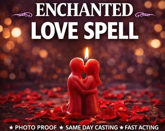 May include: A red candle shaped like two figures embracing and kissing, topped with a lit flame. The text ENCHANTED LOVE SPELL appears above, with PHOTO PROOF, SAME DAY CASTING, and FAST ACTING printed below, surrounded by scattered red rose petals.