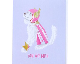 You Go Girl! Greeting Card