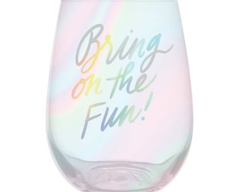 Bring on the Fun Stemless Wine Glass