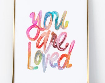 You Are Loved Art print