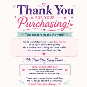 May include: A rectangular thank you card featuring purple and pink text that reads Thank You FOR YOUR Purchasing! Your support means the world! We're so grateful you chose our Bible Tip-Ins to be a part of your faith journey. We Hope You Enjoy Them!