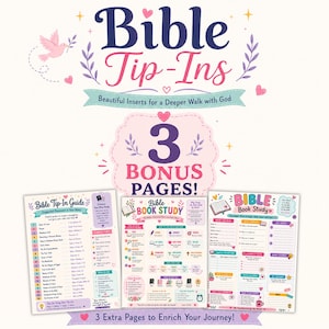 May include: A digital graphic featuring the text Bible Tip-Ins and 3 BONUS PAGES. Three printable sheets are displayed, including a Bible Tip-In Guide, a Bible Book Study worksheet, and a second Bible Book Study page with colorful icons and text.