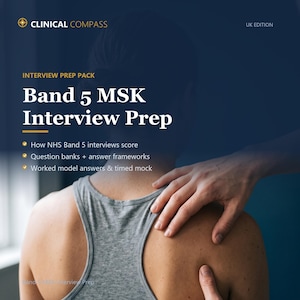May include: A digital document titled Clinical Compass Band 5 MSK Interview Prep UK Edition. The text includes How NHS Band 5 interviews score, Question banks + answer frameworks, and Worked model answers & timed mock. The background shows a person in a grey tank top receiving a shoulder examination.