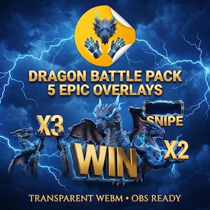 May include: A digital graphic set titled DRAGON BATTLE PACK 5 EPIC OVERLAYS featuring blue dragons, lightning effects, and gold text elements including X3, WIN, SNIPE, and X2. The design includes a yellow circular sticker with a dragon icon.