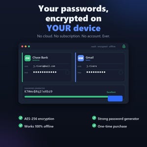 Op de afbeelding: Een donkergekleurde digitale interface voor een offline wachtwoordbeheerder. Het scherm toont versleutelde inloggegevens voor Chase Bank en Gmail, een wachtwoordgenerator met K7#mv$Rq2!eXbz9 en de tekst: Your passwords, encrypted on YOUR device.
