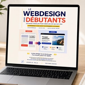 Peut inclure: Un écran d'ordinateur portable affichant la couverture d'un livre numérique intitulée LE WEBDESIGN POUR DÉBUTANTS. Le graphique montre une comparaison avant et après d'une mise en page de site web, avec du texte en français et des accents jaunes.