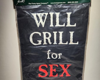 funny 'will grill for sex' apron