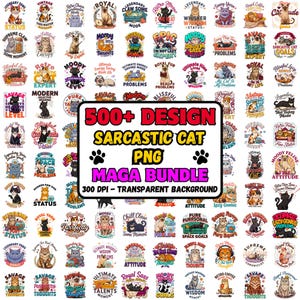 May include: A digital collection of 500+ sarcastic cat designs in PNG format with transparent backgrounds. The central text reads 500+ DESIGN SARACSTIC CAT PNG MEGA BUNDLE 300 DPI - TRANSPARENT BACKGROUND, surrounded by various cat illustrations.