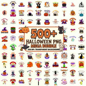 May include: A digital collection of over 500 Halloween-themed PNG graphic files featuring illustrations of pumpkins, black cats, ghosts, witches, skulls, and cauldrons with various festive text, presented as a mega bundle with 300 DPI resolution.