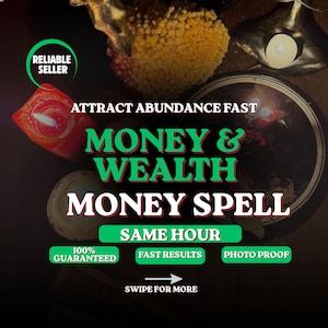May include: A digital graphic featuring a red candle, a round container with herbs, and gold accents. Text reads: RELIABLE SELLER, ATTRACT ABUNDANCE FAST, MONEY & WEALTH MONEY SPELL, SAME HOUR, 100% GUARANTEED, FAST RESULTS, PHOTO PROOF, and SWIPE FOR MORE.
