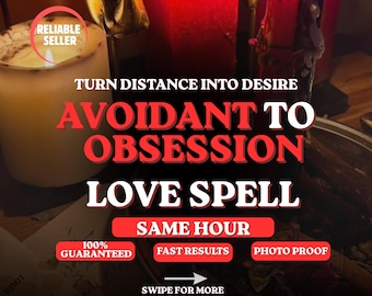 May include: A digital graphic featuring lit candles and text that reads: RELIABLE SELLER, TURN DISTANCE INTO DESIRE, AVOIDANT TO OBSESSION, LOVE SPELL, SAME HOUR, 100% GUARANTEED, FAST RESULTS, PHOTO PROOF, and SWIPE FOR MORE with a white arrow.