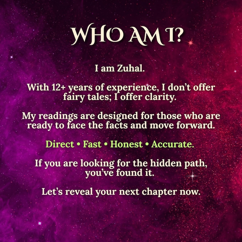 Pode incluir: Um gr&aacute;fico digital com um fundo de nebulosa roxa e magenta apresentando o texto branco: WHO AM I? I am Zuhal. With 12+ years of experience, I don't offer fairy tales; I offer clarity. Direct, Fast, Honest, Accurate. Let's reveal your next chapter now.