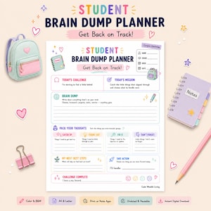 May include: A Student Brain Dump Planner printable sheet featuring sections for Today's Challenge, Mission, Brain Dump, Pack Your Thoughts, My Next Best Steps, and Take Action. Includes a light blue backpack, a purple spiral notebook, and a pink pencil.