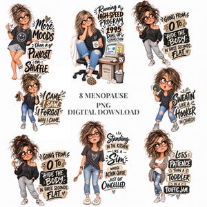 Pode incluir: Uma coleção digital de oito ilustrações de desenhos animados de uma personagem com cabelo castanho despenteado e óculos, cada uma com texto humorístico sobre a menopausa, incluindo frases como More moods than a playlist on shuffle e 8 Menopause PNG.