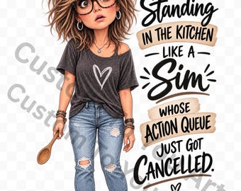 Op de afbeelding: Een cartoonillustratie van een persoon met warrig bruin haar, een bril en oorringen, gekleed in een grijs t-shirt met een hartje, een gescheurde blauwe spijkerbroek en smiley-pantoffels. De tekst luidt: Standing IN THE KITCHEN LIKE A Sim WHOSE ACTION QUEUE JUST GOT CANCELLED.