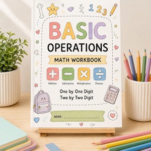 K&ouml;nnte beinhalten: Ein wei&szlig;es Mathe-Arbeitsheft mit dem Titel Basic Operations und bunten Illustrationen eines Rucksacks, eines Taschenrechners und mathematischer Symbole. Das Cover zeigt Pastellakzente, eine Namenszeile und den Text Addition, Subtraction, Multiplication, Division, One by One Digit und Two by Two Digit.
