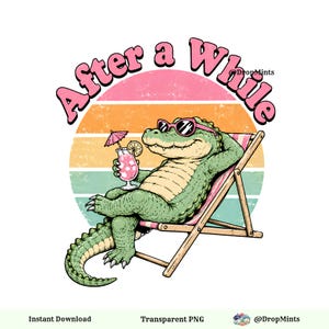 Nach einer Weile Alligator PNG | Retro-Sonnenuntergangs-Sommergrafik | Lustiger, entspannter Alligator | Nach einer Weile Krokodil | Digitaler Download