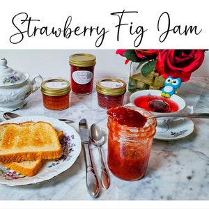 Strawberry Fig Jam - From my garden.