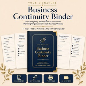 May include: A dark blue business continuity binder with gold corner accents and gold text reading Your Signature Business Continuity Binder. It is surrounded by four pages showing business profile, emergency instructions, succession, and cybersecurity.