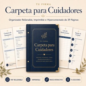 May include: A dark blue caregiver binder with gold corner accents and gold text reading "TU FIRMA Carpeta para Cuidadores". The binder is surrounded by four open pages featuring sections for emergency contacts, medical info, medication lists, and care teams.