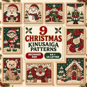 May include: A collection of 9 Christmas Kinusaiga patterns featuring illustrations of Santa, a snowman, a tree, a nutcracker, an elf, a stocking, a bear, a reindeer, and a gingerbread house with text 9 CHRISTMAS KINUSAIGA PATTERNS.