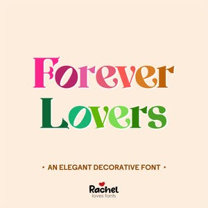 Forever Lovers Font | Elegant Decorative Typography OTF & TTF | Branding, Cricut | Commercial Use