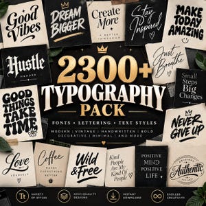 Könnte beinhalten: Ein digitales Typografie-Paket mit über 2300 Schriftzügen, Schriftarten und Textstilen. Die Sammlung enthält verschiedene Phrasen wie Good Vibes, Dream Bigger und Make Today Amazing, die in vielfältigen schwarz-weißen Grafiklayouts dargestellt sind.