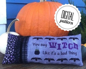 You Say Witch Cross Stitch Pattern - Digital PDF Download - Witchy Cross Stitch