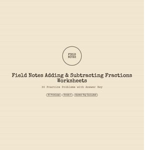 May include: A beige printable math worksheet titled Field Notes Adding & Subtracting Fractions Worksheets. It features a Field Notes logo, 30 practice problems, grade 5 level, and an answer key. The top includes Printable Math Worksheets and Maple & Moss Canada Co.