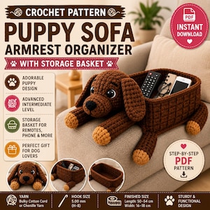 May include: A crochet pattern for a puppy sofa armrest organizer with a storage basket. The brown puppy-shaped organizer features tan paws, black eyes, and a nose. It is designed to hold items like remotes and phones. The pattern includes a 5.00 mm hook size and finished dimensions of 50-54 cm in length and 16-18 cm in width.