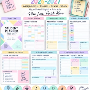 May include: A 2026-2027 student planner featuring seven distinct page layouts including a class schedule, assignment tracker, weekly study planner, exam tracker, study session planner, and a brain dump priority matrix with pastel accents.