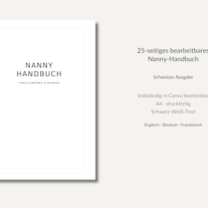 May include: A 25-page editable nanny handbook in A4 size with black text on a white background. The cover features the title NANNY HANDBUCH and a line for a family name. The document is print-ready and available in English, German, and French.