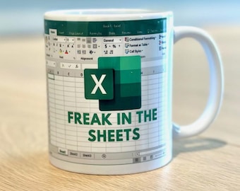 Freak in the Sheets Tasse | Lustige Excel Tasse | Geschenk für Kollegen | Büro Geschenk | Buchhalter Geschenk | Excel Fan